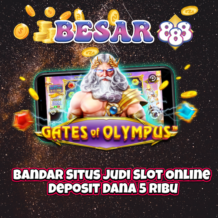 Bandar Situs Judi Slot Online Deposit Dana 5 Ribu