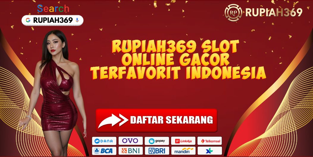 RUPIAH369 SLOT ONLINE GACOR TERFAVORIT INDONESIA