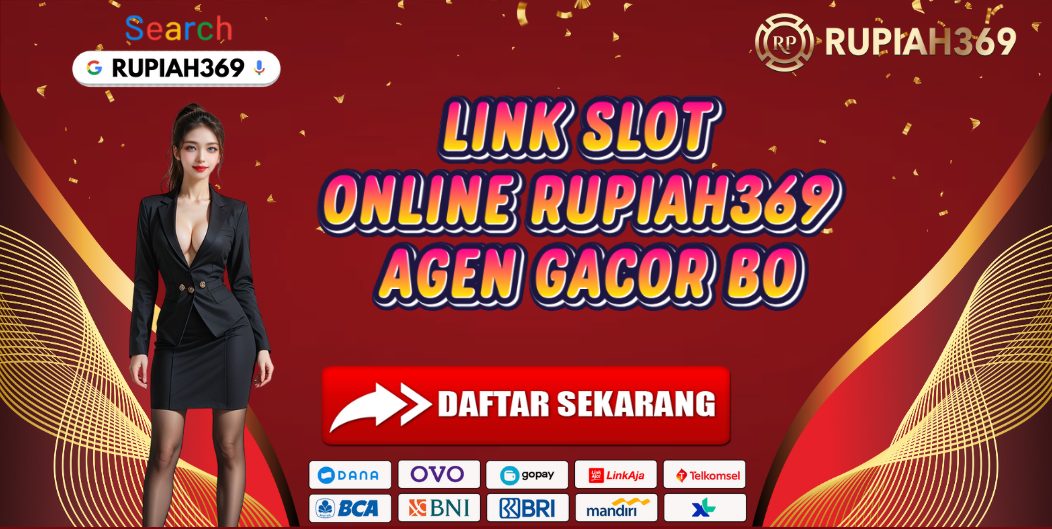 LINK SLOT ONLINE RUPIAH369 AGEN GACOR BO